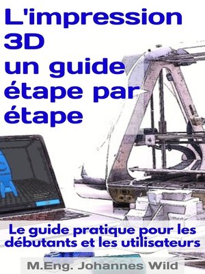 cover image of L'impression 3D | un guide étape par étape